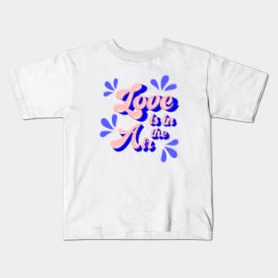 Love is in the air - typography Kids T-Shirt